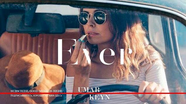 Umar Keyn - Ever 2024 Umar Keyn - Ever 2024