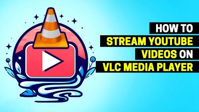 How to Stream YouTube Videos on VLC Media Player How to Stream YouTube Videos on VLC Media Player