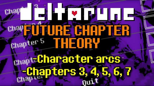 My ULTIMATE THEORY on the FUTURE CHAPTERS of DELTARUNE My ULTIMATE THEORY on the FUTURE CHAPTERS of DELTARUNE