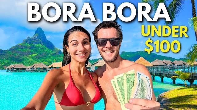 BORA BORA ON A BUDGET Is $100 Possible For A Couple? BORA BORA ON A BUDGET Is $100 Possible For A Couple?