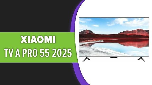 Телевизор Xiaomi TV A Pro 55 2025 Телевизор Xiaomi TV A Pro 55 2025
