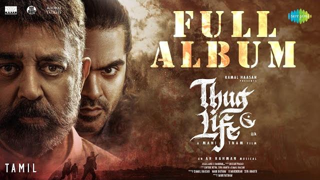 Thug Life - Full Album | Kamal Haasan | Mani Ratnam | STR | Trisha | AR Rahman | RKFI | MT Thug Life - Full Album | Kamal Haasan | Mani Ratnam | STR | Trisha | AR Rahman | RKFI | MT