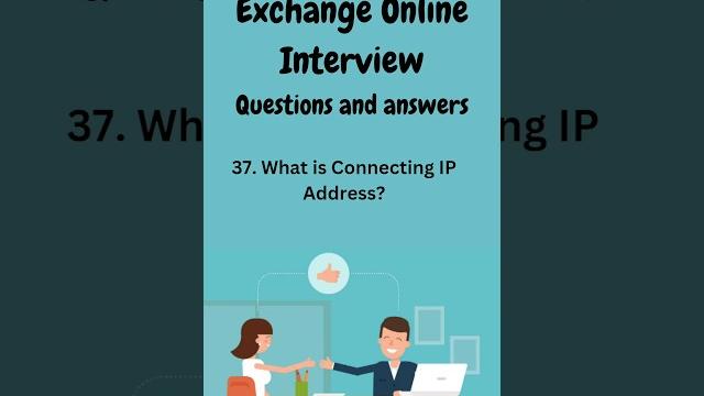 what is Connecting IP Address: Exchange Online Interview #office365concepts #shorts #youtubeshorts what is Connecting IP Address: Exchange Online Interview #office365concepts #shorts #youtubeshorts