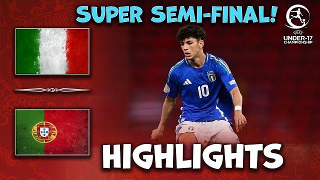 Italy v Portugal u17 Euro | UEFA under 17 European Championship | Italia Portogallo Highlights 2025 Italy v Portugal u17 Euro | UEFA under 17 European Championship | Italia Portogallo Highlights 2025