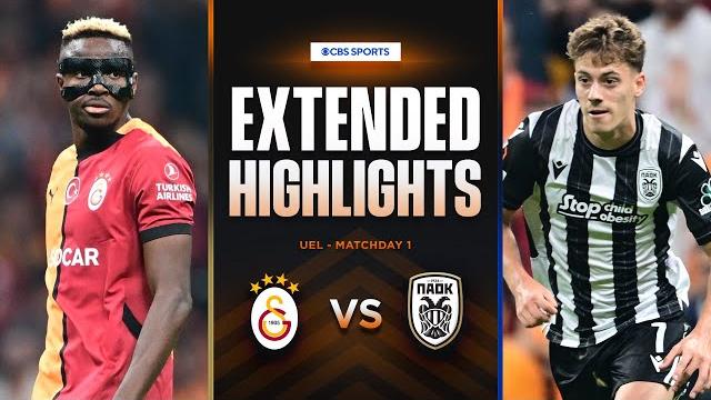 Galatasaray vs. PAOK: Extended Highlights | UEL League Phase MD 1 | CBS Sports Golazo - Europe Galatasaray vs. PAOK: Extended Highlights | UEL League Phase MD 1 | CBS Sports Golazo - Europe