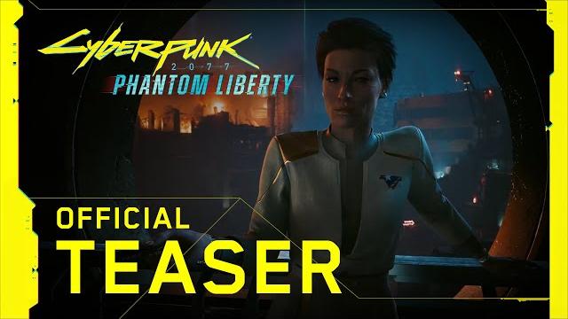 Cyberpunk 2077: Phantom Liberty — Official Teaser Cyberpunk 2077: Phantom Liberty — Official Teaser