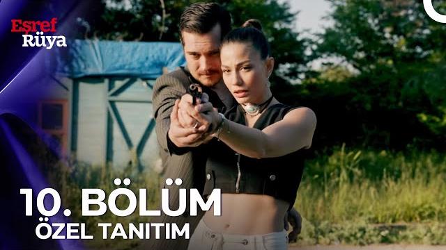 Eşref Rüya 10. Bölüm Özel Tanıtım Eşref Rüya 10. Bölüm Özel Tanıtım