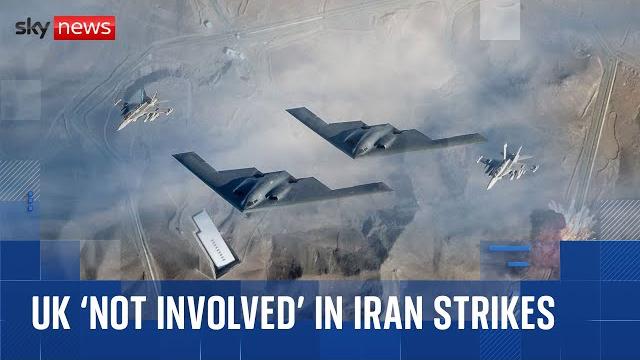 US strikes Iran: Sky News understands UK not involved US strikes Iran: Sky News understands UK not involved