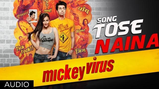 "Tose Naina Mickey Virus" Arijit Singh Latest Song | Mickey Virus "Tose Naina Mickey Virus" Arijit Singh Latest Song | Mickey Virus