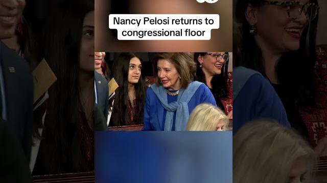 Nancy Pelosi returns to congressional floor Nancy Pelosi returns to congressional floor