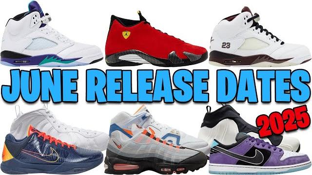 JUNE 2025 AIR JORDAN + NIKE SNEAKER RELEASE DATES JUNE 2025 AIR JORDAN + NIKE SNEAKER RELEASE DATES
