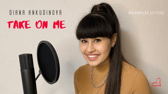 Take On Me – Диана Анкудинова Take On Me – Диана Анкудинова