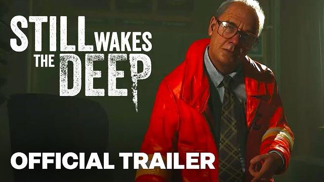 STILL WAKES THE DEEP | Official Launch Trailer STILL WAKES THE DEEP | Official Launch Trailer