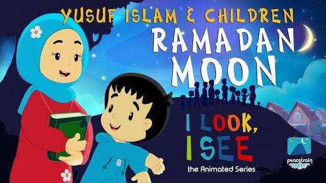 Yusuf Islam & Children – Ramadan Moon | I Look I See Animated Series Yusuf Islam & Children – Ramadan Moon | I Look I See Animated Series