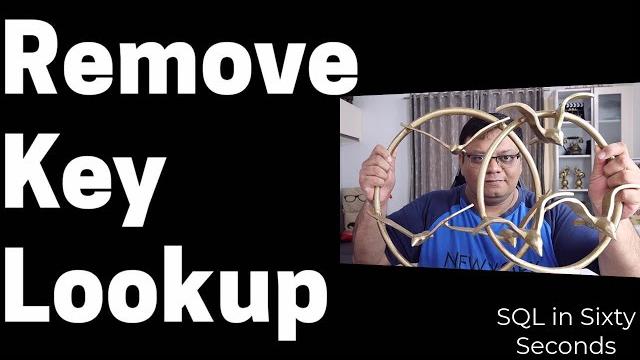 Remove Key Lookup - SQL in Sixty Seconds 194 Remove Key Lookup - SQL in Sixty Seconds 194