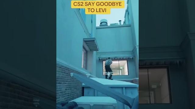 CS2 SAY GOODBYE TO LEVI #cs2 #csgo #cs2shorts #cs2clips #clipscsgo #shortscs2 #counterstrike2 CS2 SAY GOODBYE TO LEVI #cs2 #csgo #cs2shorts #cs2clips #clipscsgo #shortscs2 #counterstrike2