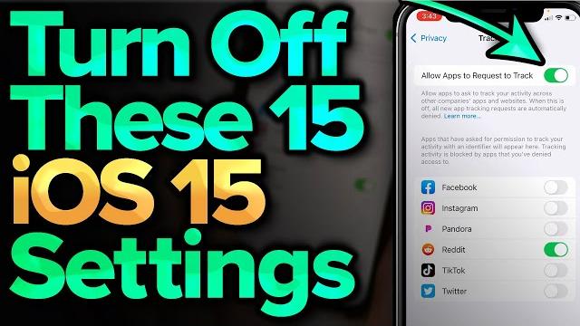 iOS 15 Settings You Need To Turn Off Now iOS 15 Settings You Need To Turn Off Now