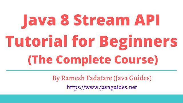 Java 8 Stream API Tutorial | Examples | Crash Course Java 8 Stream API Tutorial | Examples | Crash Course