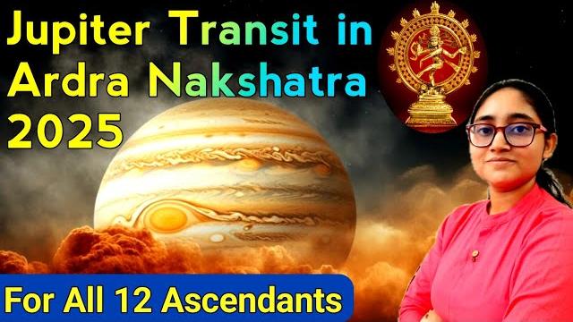 Jupiter Transit in Ardra Nakshatra 2025 | For All 12 ASCENDANTS | 14th June - 12th Aug 2025 Jupiter Transit in Ardra Nakshatra 2025 | For All 12 ASCENDANTS | 14th June - 12th Aug 2025