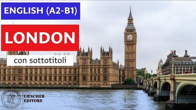 English - London (A2-B1 - with subtitles) English - London (A2-B1 - with subtitles)