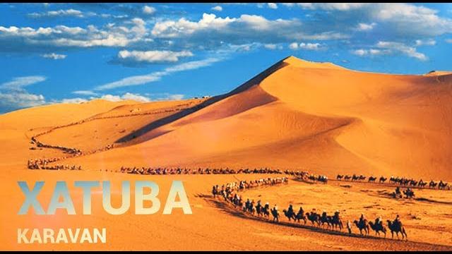 XATUBA _ KARAVAN // Хатуба Караван XATUBA _ KARAVAN // Хатуба Караван