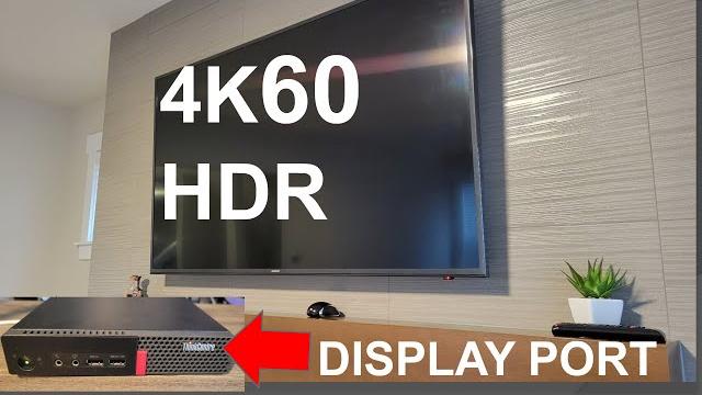 DISPLAY PORT to HDMI. How to do 4K60 HDR in TV DISPLAY PORT to HDMI. How to do 4K60 HDR in TV