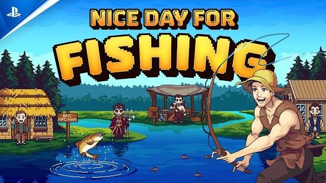 Nice Day for Fishing - Launch Trailer | PS5 Games Nice Day for Fishing - Launch Trailer | PS5 Games