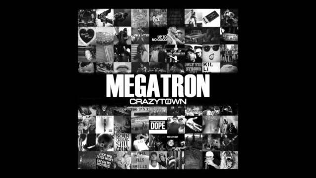 Crazy Town - "Megatron" (Official Audio) Crazy Town - "Megatron" (Official Audio)
