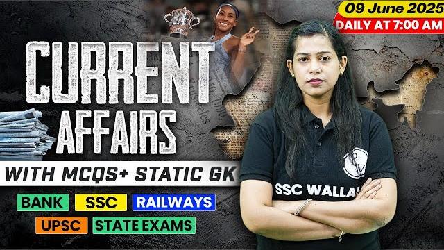 Current Affairs Today | 09 June Current Affairs 2025 | Daily Current Affairs | By Krati Mam Current Affairs Today | 09 June Current Affairs 2025 | Daily Current Affairs | By Krati Mam
