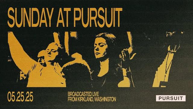 05.25.25 | Sunday Service | The Pursuit NW 05.25.25 | Sunday Service | The Pursuit NW