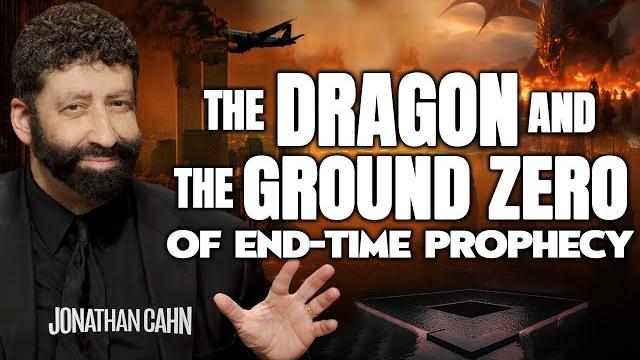 The Dragon, the Temple Mount, and the Ground Zero of End-Time Prophecy | Jonathan Cahn Sermon The Dragon, the Temple Mount, and the Ground Zero of End-Time Prophecy | Jonathan Cahn Sermon