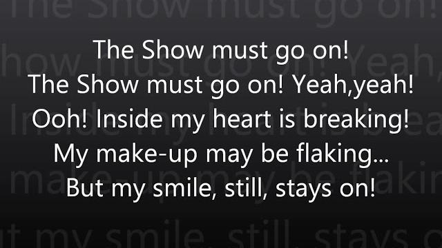 The Show Must Go On-Queen Lyrics (HD) The Show Must Go On-Queen Lyrics (HD)