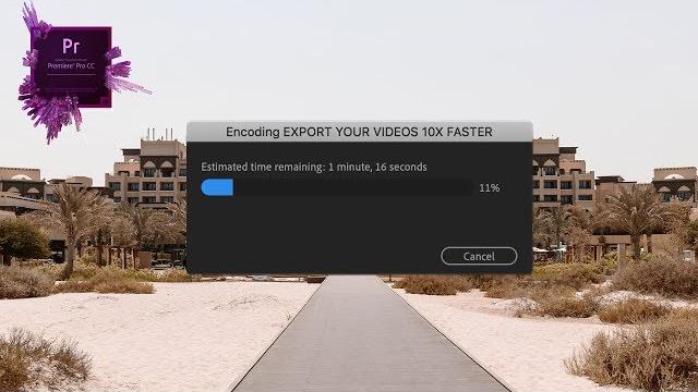 Export videos FASTER from PREMIERE PRO CC! Export videos FASTER from PREMIERE PRO CC!