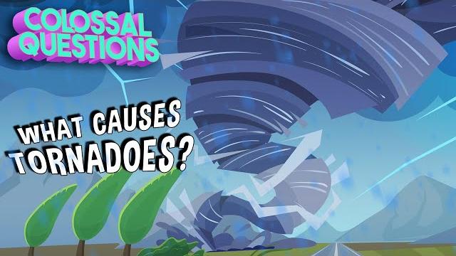 What Causes a Tornado? | COLOSSAL QUESTIONS What Causes a Tornado? | COLOSSAL QUESTIONS