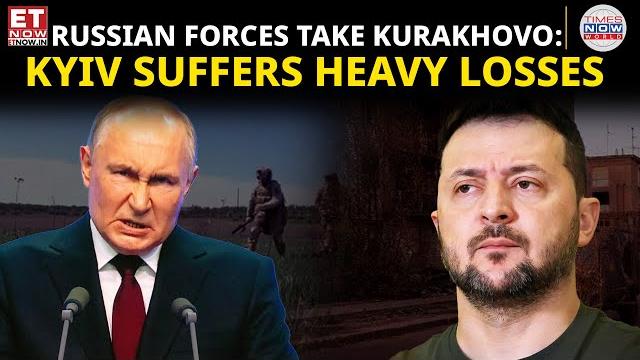 Russian Forces Capture Kurakhovo: Kyiv Suffers Heavy Losses, Supply Lines Crippled | ET Now Russian Forces Capture Kurakhovo: Kyiv Suffers Heavy Losses, Supply Lines Crippled | ET Now