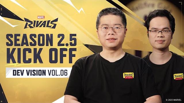 Marvel Rivals: Season 2.5 Kick Off! | Dev Vision Vol. 06 Marvel Rivals: Season 2.5 Kick Off! | Dev Vision Vol. 06