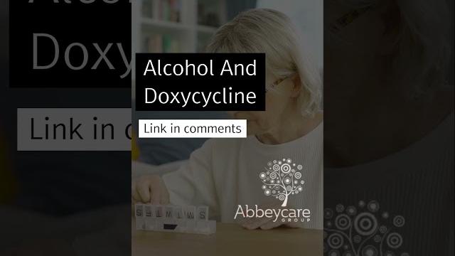 Alcohol And Doxycycline Alcohol And Doxycycline