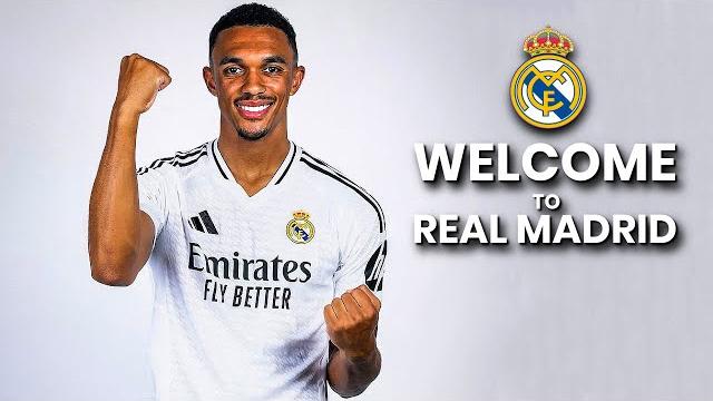 Trent Alexander Arnold Welcome to Real Madrid Trent Alexander Arnold Welcome to Real Madrid