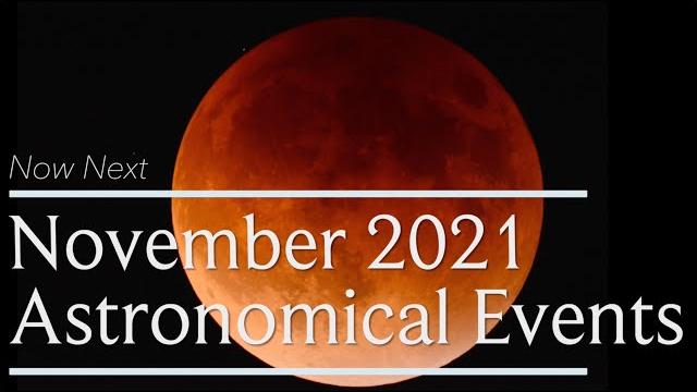 November 2021 Astronomical Events | Lunar Eclipse | Venus Occulation | Leonid Meteor Shower | Taurid November 2021 Astronomical Events | Lunar Eclipse | Venus Occulation | Leonid Meteor Shower | Taurid