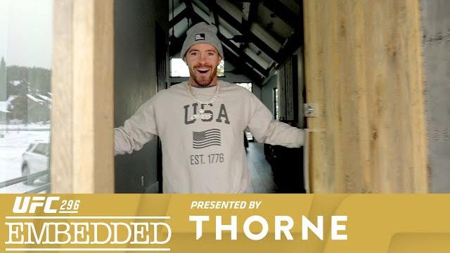 UFC 296 Embedded: Vlog Series - Episode 1 UFC 296 Embedded: Vlog Series - Episode 1