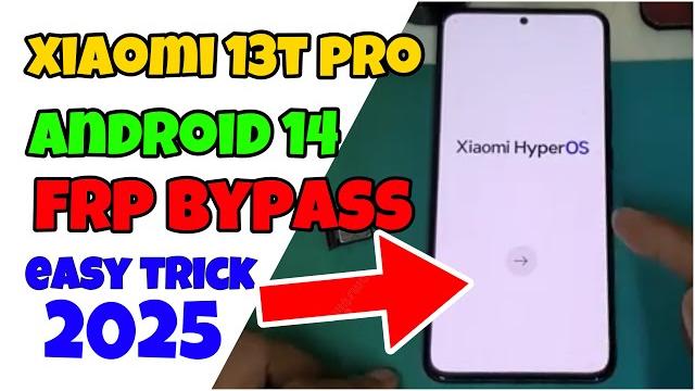 Xiaomi 13T Pro Frp Bypass Hyper Os Android 14 Xiaomi 13T Pro Frp Bypass Hyper Os Android 14