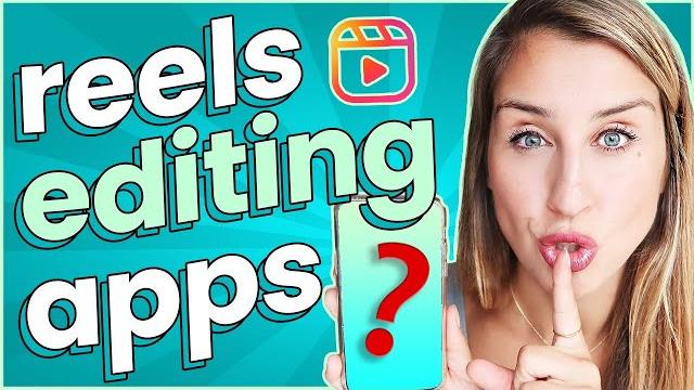 Best Video Editing Apps For INSTAGRAM REELS Best Video Editing Apps For INSTAGRAM REELS