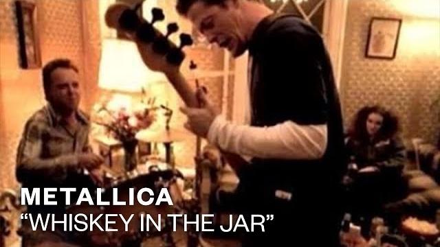 Metallica - Whiskey In The Jar (Official Music Video) Metallica - Whiskey In The Jar (Official Music Video)