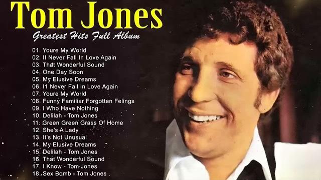 Tom Jones Songs of All Time - The Very Best of Tom Jones - Tom Jones Greatest Hits Full Album Tom Jones Songs of All Time - The Very Best of Tom Jones - Tom Jones Greatest Hits Full Album