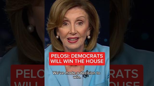 Pelosi: Democrats will win the House Pelosi: Democrats will win the House