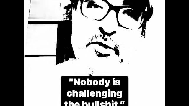 “Nobody is challenging the bullshit.”— Gonzalo Lira Excerpted from: https://youtu.be/VinrcJWCgoM “Nobody is challenging the bullshit.”— Gonzalo Lira Excerpted from: https://youtu.be/VinrcJWCgoM