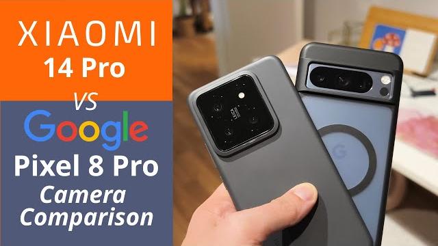 Xiaomi 14 Pro vs Pixel 8 Pro - Camera Comparison Xiaomi 14 Pro vs Pixel 8 Pro - Camera Comparison
