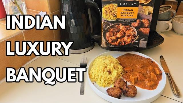Reviewing a LUXURY INDIAN BANQUET FOR ONE Reviewing a LUXURY INDIAN BANQUET FOR ONE