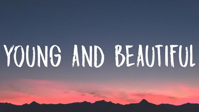 Lana Del Rey - Young And Beautiful (Lyrics) Lana Del Rey - Young And Beautiful (Lyrics)