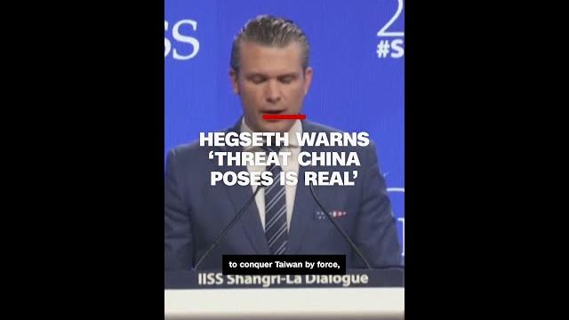 Hegseth warns ‘threat China poses is real’ Hegseth warns ‘threat China poses is real’